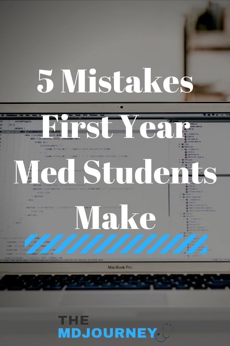 Top 5 Mistakes First Year Medical Students Make – TheMDJourney
